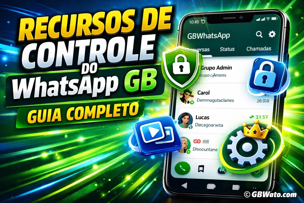 Recursos de Controle e Administrador do WhatsApp GB